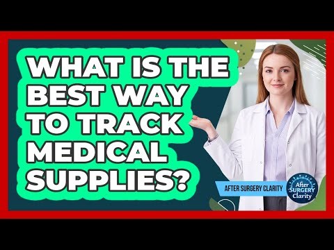 What Is The Best Way To Track Medical Supplies?