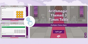 Arithmagic-Themed 3 Times Table Multiple Choice Quiz
