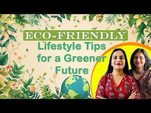 How to Live Sustainably in 2025: The Simple Habits That Can Save Our Planet