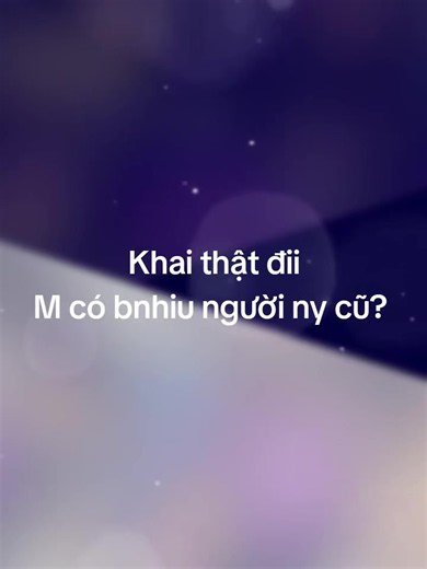 M có bao nhiêu người yêu cũ? Trả lời thẳng thắn và hài hước