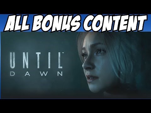 Until Dawn All Bonus Content Feature - Meet the cast, Making a Scene, The Science of Fear etc