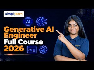 Generative AI Engineer Full Course 2026 | Generative AI Full Course | Simplilearn