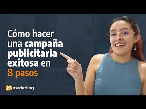 ✅ Cómo hacer una CAMPAÑA PUBLICITARIA exitosa en 8 pasos