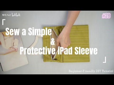 Sew a Simple & Protective iPad Sleeve | Beginner-Friendly DIY Tutorial