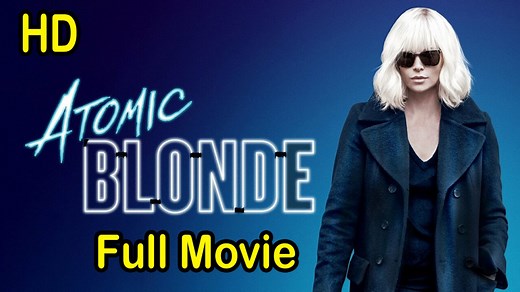 Atomic Blonde (2017) Full Movie HD