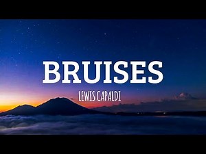 Lewis Capaldi - Bruises (Lyrics)