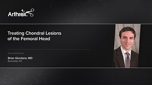 Treating Chondral Lesions of the Femoral Head