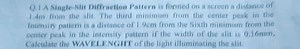 Q. 1 A single-sif Diffrection Pattern is formed on a screen a d... | Filo