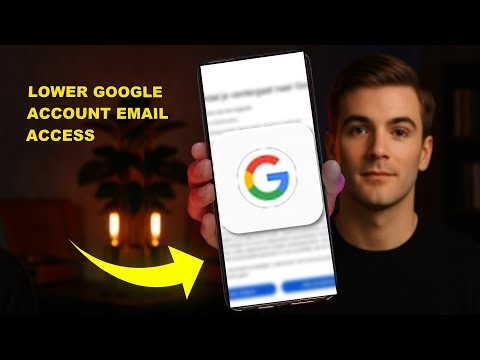 How To Lower Google Account Email Access 2025 (STEP BY STEP)