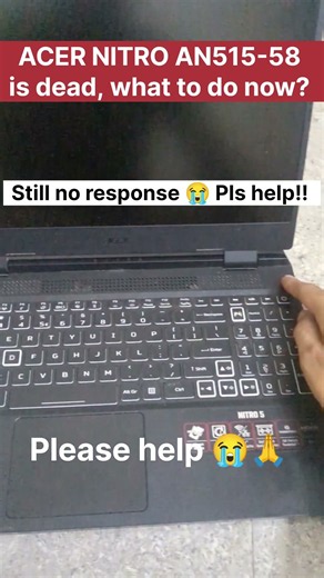 My Acer Nitro 5 laptop is dead, Please help 😭🙏