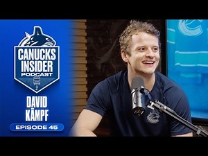 David Kämpf on Coming to Vancouver, Evolving his Game, and More | Canucks Insider Podcast Episode 45