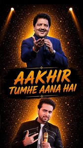 Who Sang Better "Aakhir Tumhein Aana Hai"? | Udit Narayan | Mohammad Faiz
