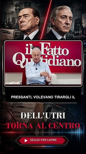 Travaglio pulls no punches: Berlusconi, Dell’Utri, and that old story