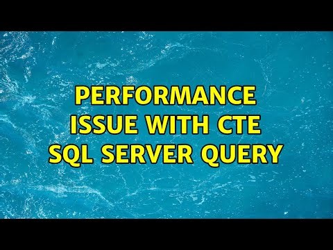 Performance issue with CTE SQL Server query