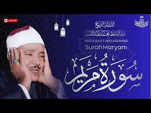 سورة مريم - القارئ عبدالباسط عبدالصمد | Surah Maryam - Qari Abdulbasit Abdussamad | HD