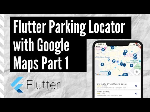 Flutter Parking Locator with Google Maps Part 1