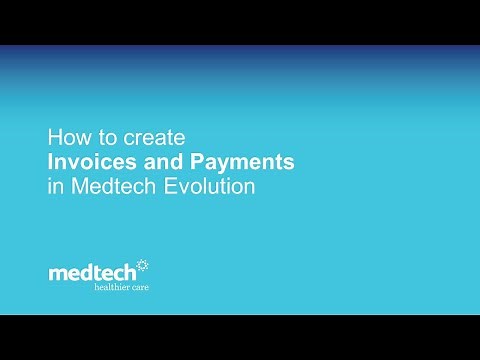How to create Invoices and Payments | Medtech Evolution