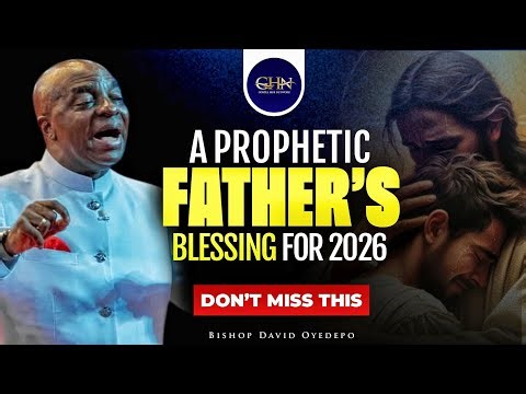 PROPHETIC PRAYER FOR THE YEAR 2026 ||BISHOP DAVID OYEDEPO