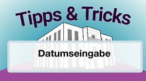 Tipps & Tricks: Datumseingabe