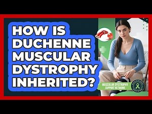 How Is Duchenne Muscular Dystrophy Inherited?