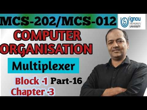 MCS-202 / MCS-012 Computer Organisation Part-16 Multiplexer #ignou #ignoubca #mcs012 #mcs202