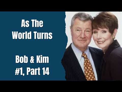 As The World Turns | Character Edit | Bob & Kim #1, Part 14