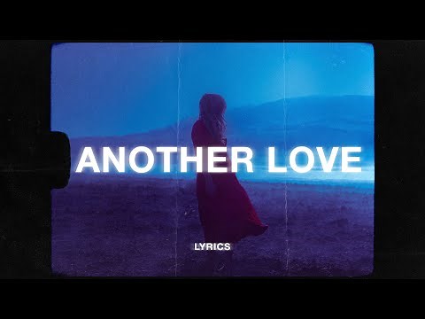 Tom Odell - Another Love (Lyrics)