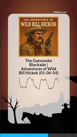 The Gunsmoke Blockade | Adventures of Wild Bill Hickok (01-06-54)