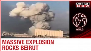 Lebanon: Blast occurred in Port area of Beirut City; Cause of explosion not yet known