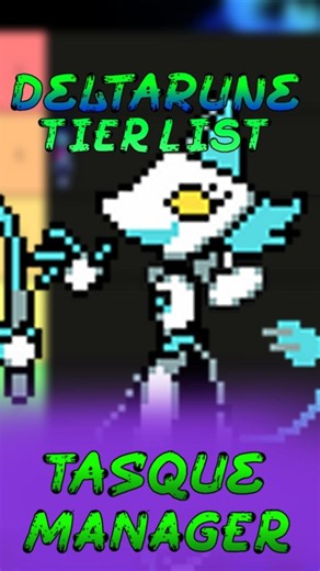 Deltarune Tier List day 14! Tasque Manager!