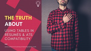 The Truth About Using Tables in Resumes & ATS Compatibility