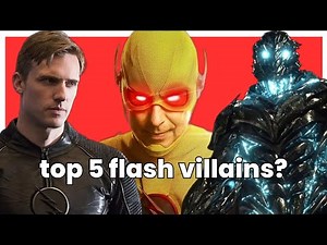 Top 5 Most Dangerous Villains The Flash Has Ever Faced - RANKED!