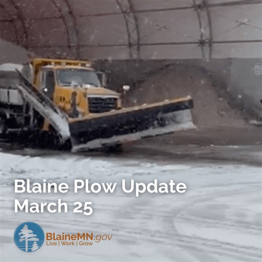 Blaine plow crews have been out since 4AM this morning. The plows are making their way through the City. With the snow continuing to fall, crews will need to go back and clean up some areas after the first full plow is complete. Sidewalks and trails will also be cleared, but the roads are the first priority. You can always view the snow plow map to see which sidewalks and trails are cleared and who is responsible for clearing your road at, BlaineMN.gov/SnowPlow. | City of Blaine, Minnesota, Gove