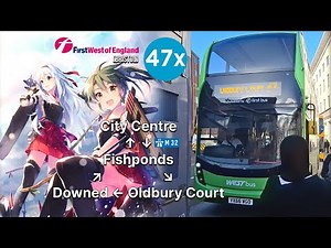 [Full Route Visual 快鏡行車] First Bus Bristol route 47x (City Centre ↺ Oldbury Court)