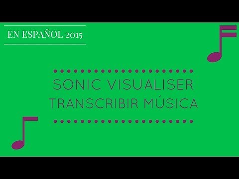 TUTORIAL SONIC VISUALISER - TRANSCRIBIR MÚSICA