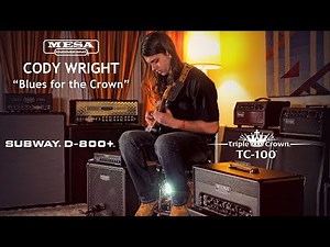Tone Sessions: Cody Wright – TC-100™ / Subway D-800+ – "Blues for the Crown"