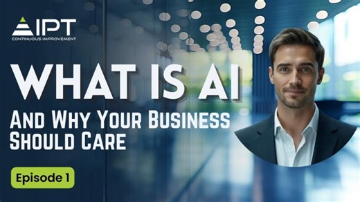 AI in Business Episode 1: What is AI | IPT
