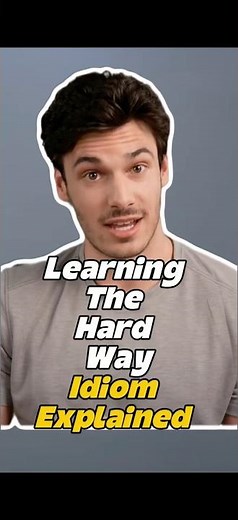 Learn the Hard Way 🏋️‍♂️ English Idiom Explained #english #englishvocabulary