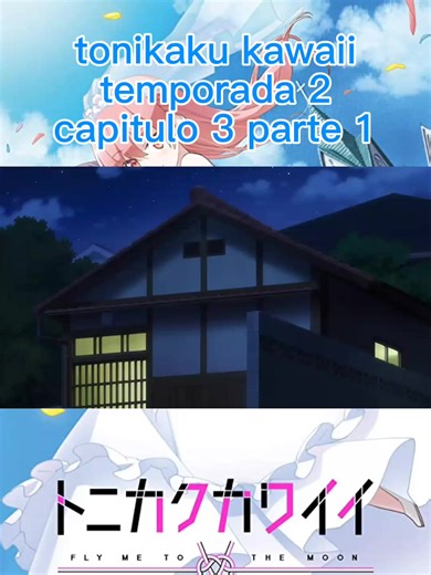 Tonikaku Kawaii Episodio 3: Aventura en el País de los Sueños