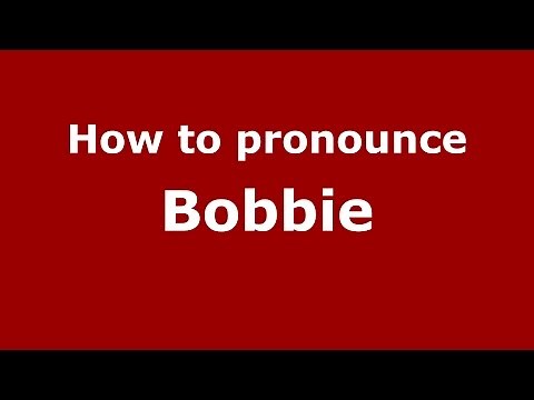 How to pronounce Bobbie (American English/US) - PronounceNames.com