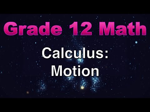 Calculus : Motion (Grade 12 Math)