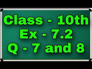 Class 10th ex 7.2 q 7, 8 green board || Class 10th Exercise 7.2 Question 7, 8 green board