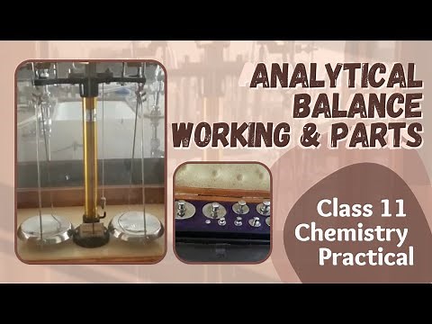 Analytical Balance Working and Parts | Class 11 Chemistry Practical | NEET JEE | Bhatia Mam Classes
