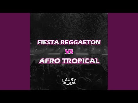 Fiesta Reggaeton VS Afro Tropical