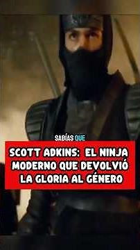 Scott Adkins: el ninja moderno que devolvió la gloria al género