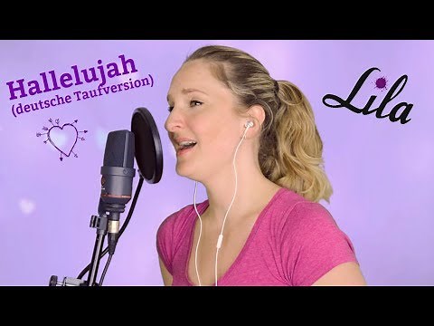 "Hallelujah" deutsche Taufversion gesungen von Lila / Tauftext deutsch