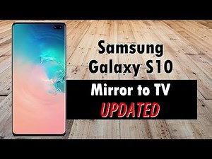Samsung Galaxy S10 How to Mirror Your Screen to a TV (Connect to TV) | Updated