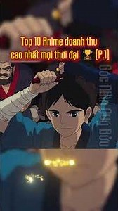 (Phần 1) Top 10 Anime doanh thu cao nhất mọi thời đại |🏆 #Shorts #GocNhinQuyBuu