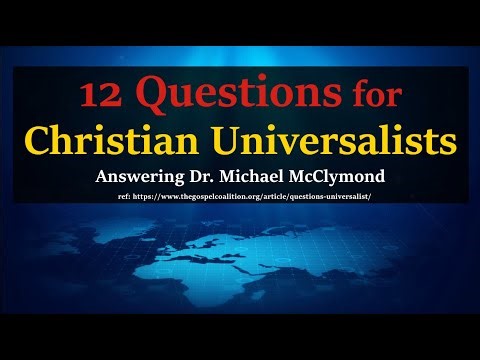 12 Questions for Christian Universalists | Answering Dr. Michael McClymond