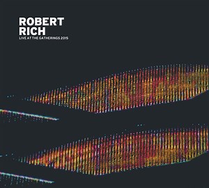 Robert Rich - Live At The Gatherings 2015